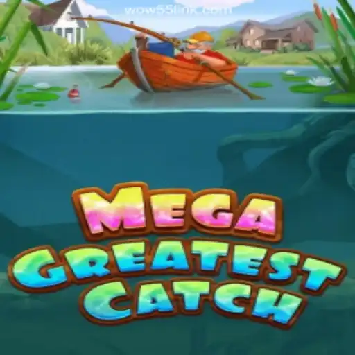 Discovering MegaGreatestCatch: The Premier Experience on WOW55.COM Platform - Oficial Slots Brasil #1