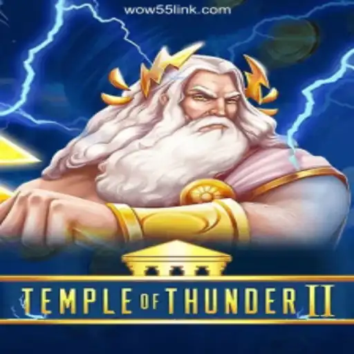 Exploring the Excitement of TempleofThunderII on WOW55.COM